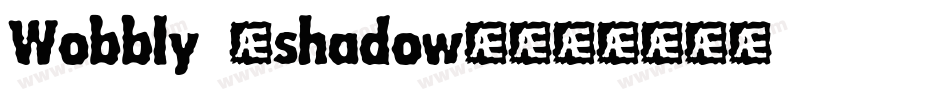 Wobbly (shadow)字体转换